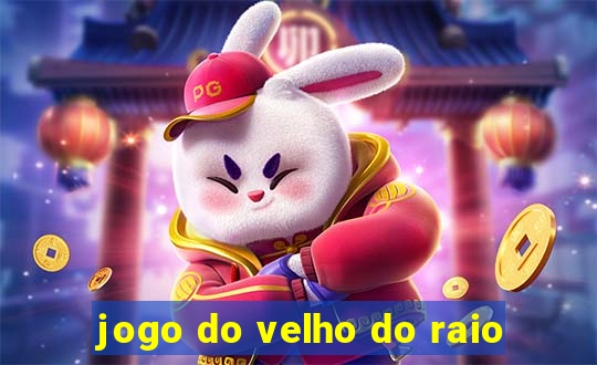 jogo do velho do raio